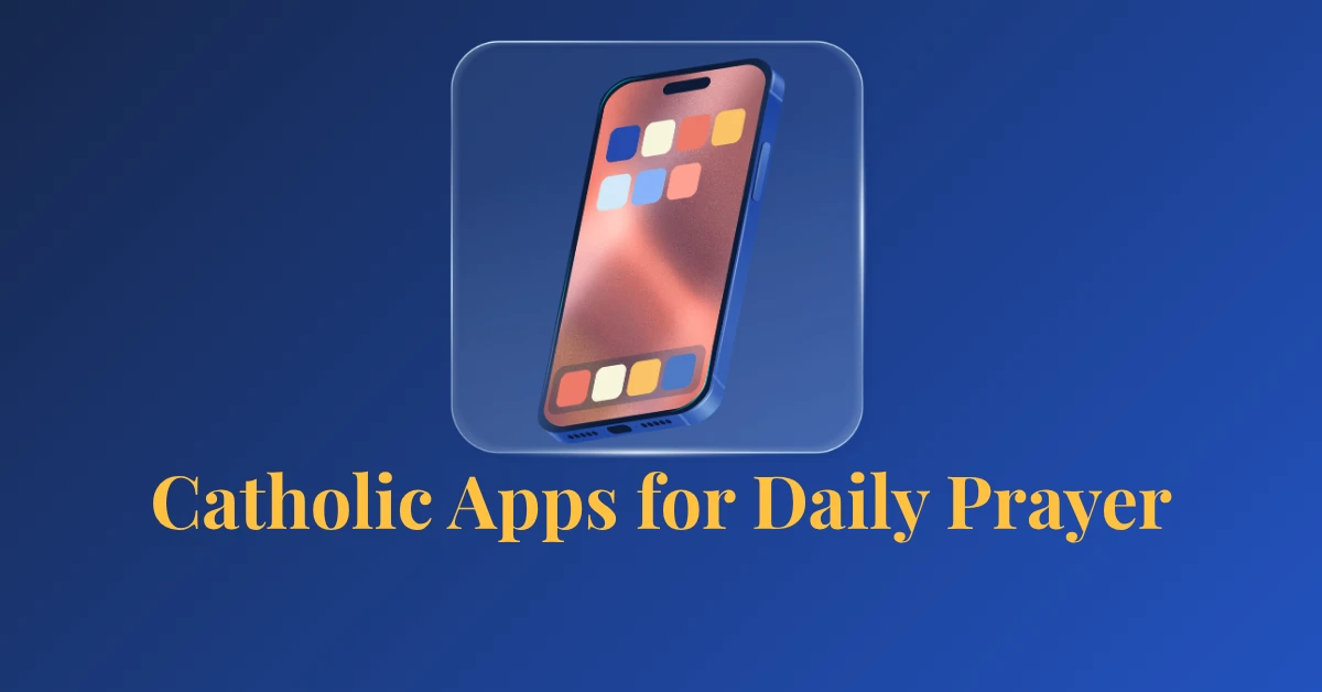 5 Best Catholic Apps for Daily Prayer in 2026